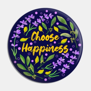 Choose Happiness Pin