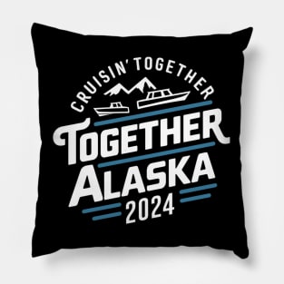 cruisin together alaska 2024 vacation trip Pillow