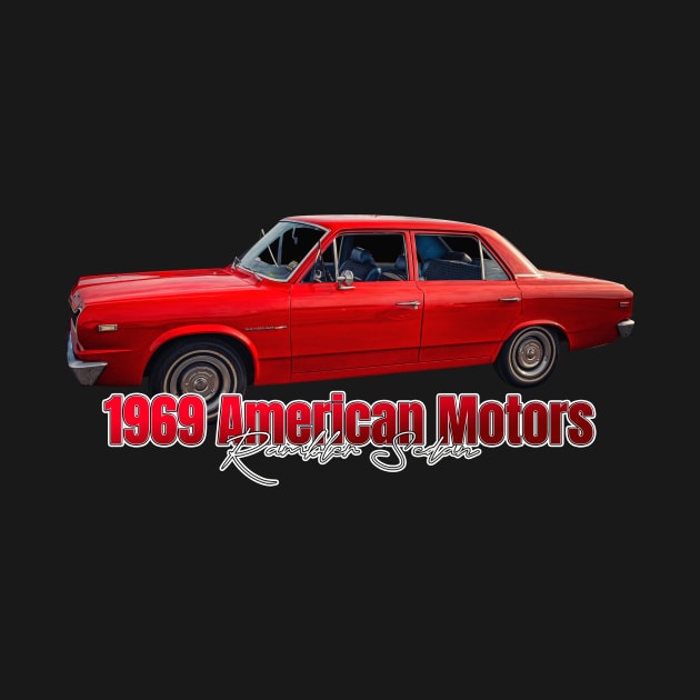 1969 American Motors Rambler Sedan by Gestalt Imagery