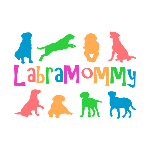 LabraMommy multicolored! For Labrador Retriever Moms! by rs-designs