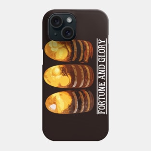 Fortune & Glory Phone Case