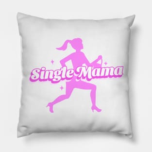 Single Mama Women Pillow