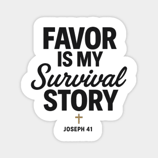 Favor Is My Survival Story Joseph 41 Christian Gift Magnet