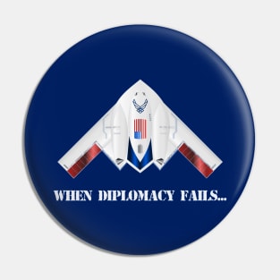 When Diplomacy Fails - USAF American Flag Spirit B2 Redwing Stealth Bomber - Patriot Edition Pin