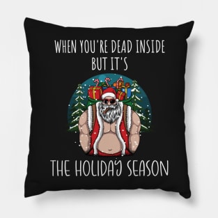 When You're Dead Inside But It's The Holiday Season / Scary Dead Skull Santa Hat Design Gift / Funny Ugly Christmas Skeleton Pillow