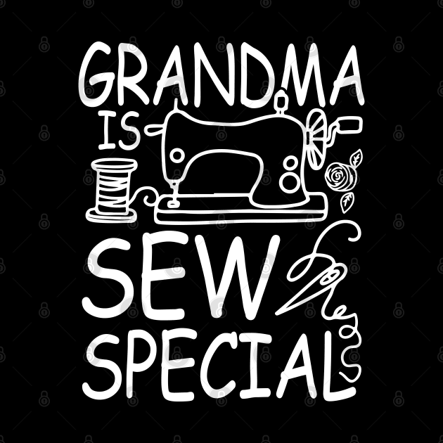 Grandma is Sew Special by AngelBeez29