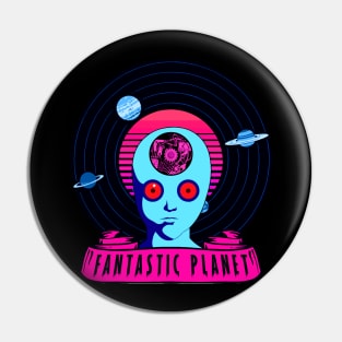 FANTASTIC PLANET Pin