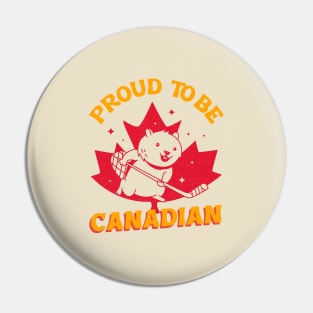 Proud to be Canadian! Pin