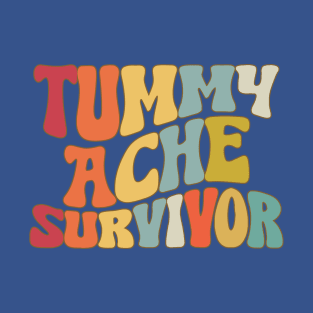 Tummy Ache Survivor 2 T-Shirt