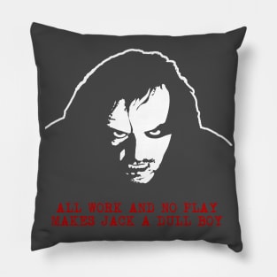 Horror Thriller - Jack a Dull Boy Pillow