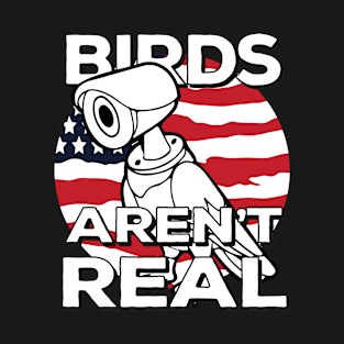 birds aren't real T-Shirt