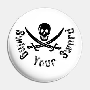 Swing Your Sword Pirate flag Pin