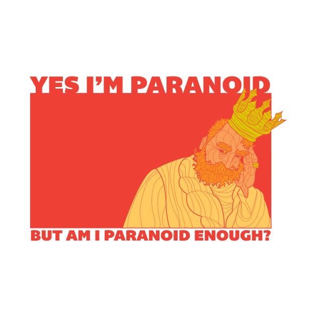 Paranoid King by emilylongbrake