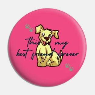 New Dog T Shirt -This Is My Best Friend Forever Pin