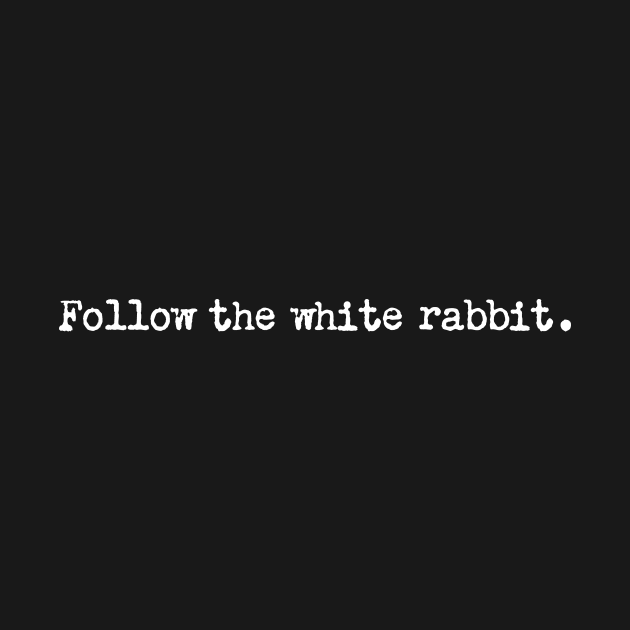 Follow The White Rabbit by amalya