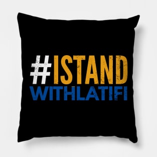 I stand with Latifi Pillow