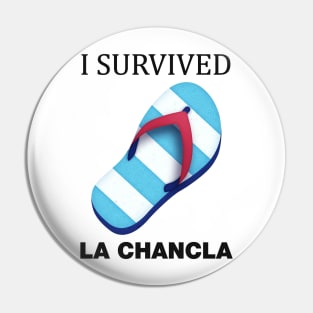 I Survived La Chancla Pin