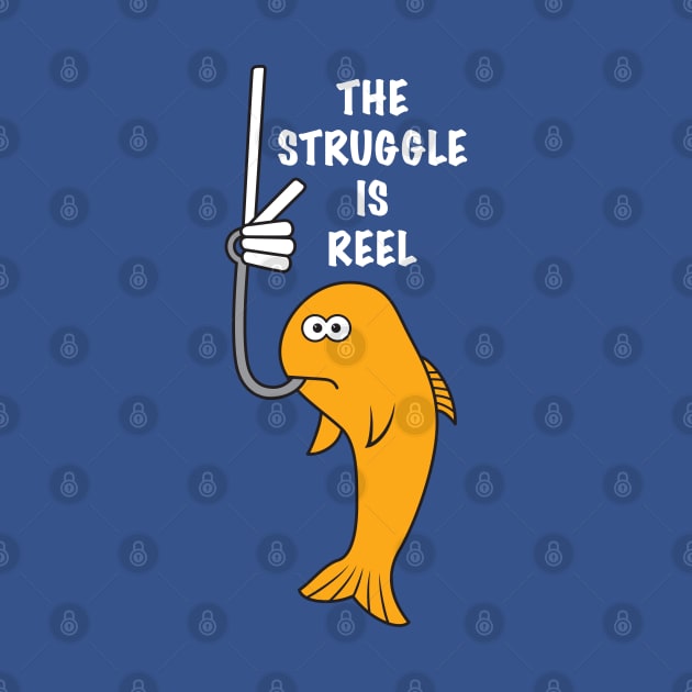 The Struggle is Real Reel by joefixit2