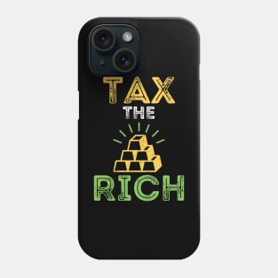 Tax The Rich Phone Case