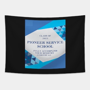 pioneer service school 2023 Tapestry