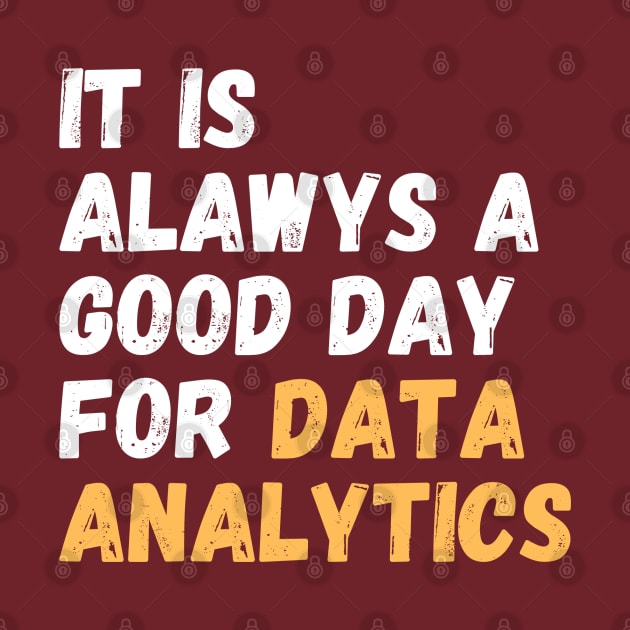 A Good Day for Data Analytics by SamSamDataScience