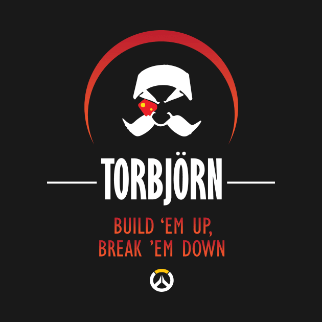 Torbjorn Build Em Up Break Em Down Overwatch by Rebus28