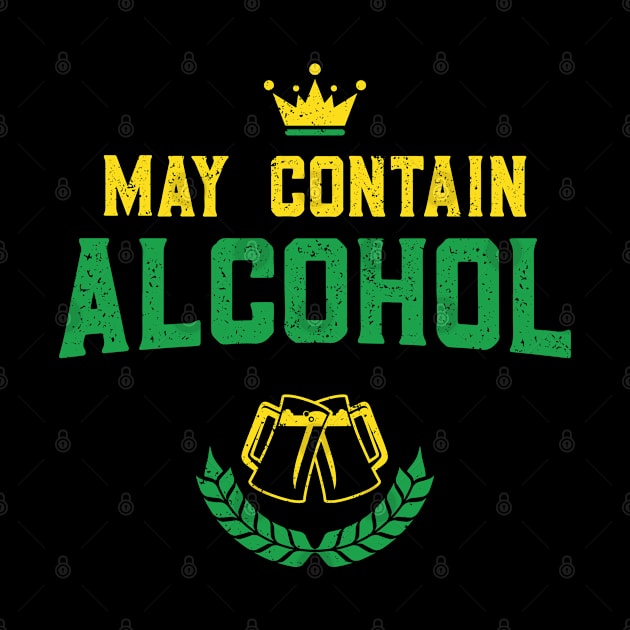 May Contain Alcohol Funny St Patricks Day by trendingoriginals