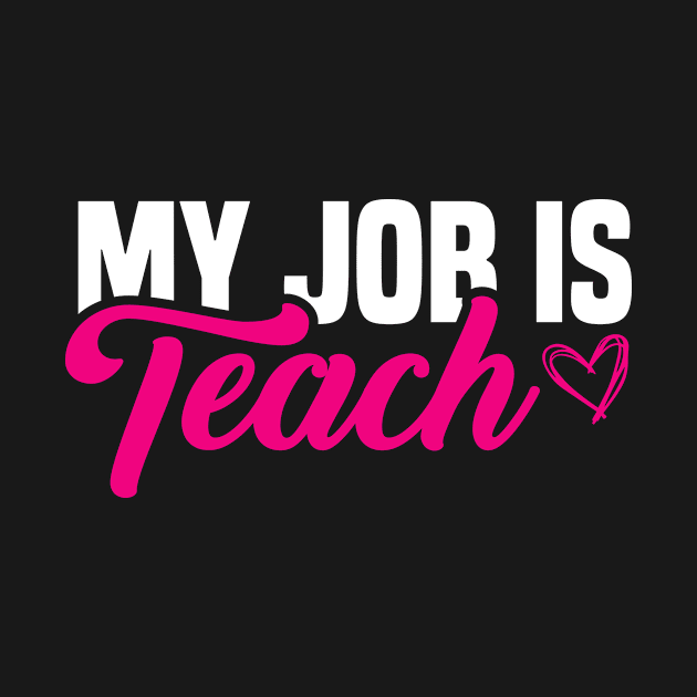 My Job Is Teach Cute Back to school outfit teacher must have by GodiesForHomies