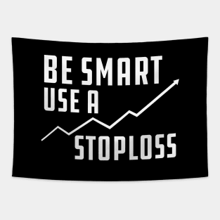 Trader - Be smart use stoploss Tapestry