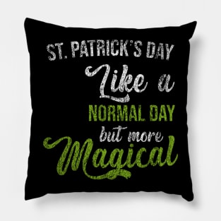 St. Patrick's Day - magical day Pillow