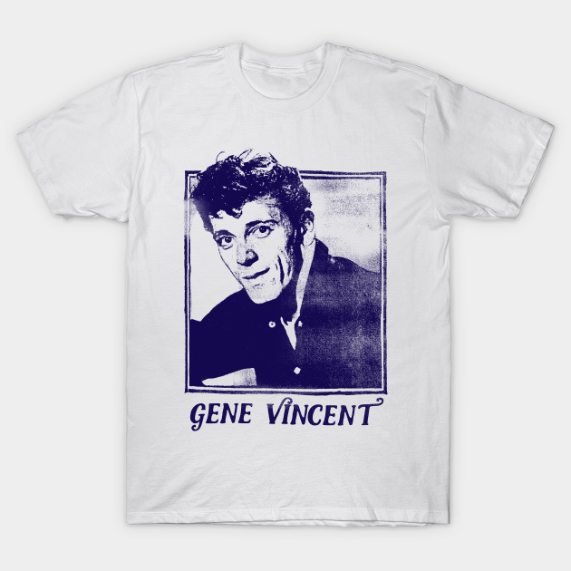 Discover Gene Vincent // Rock N Roll Fan Design - Gene Vincent - T-Shirt