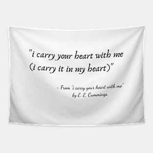 A Quote from "i carry your heart with me" by E. E. Cummings Tapestry