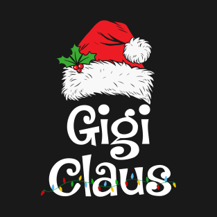 Gigi Claus Santa Funny Christmas Pajama Matching Family T-Shirt