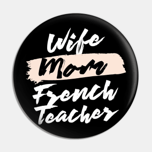 Cute Wife Mom French Teacher Gift Idea Pin