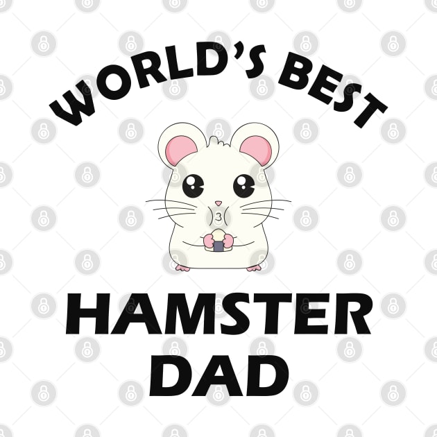 Hamster Dad - World's hamster dad by KC Happy Shop