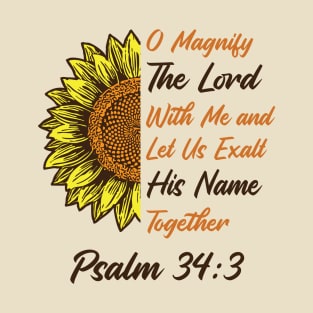 Magnify the Lord - Psalm 34:3 - BIBLE VERSE T-Shirt