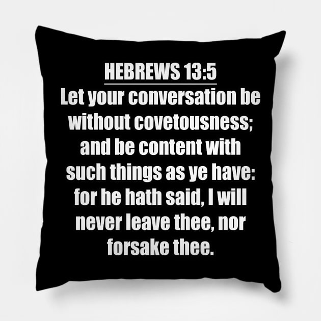 Hebrews 13:5 King James Version (KJV) Pillow by Holy Bible Verses