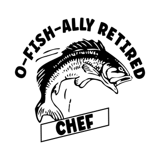 Retired Chef Gone Fishing T-Shirt