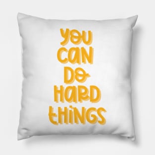 You Can Do Hard Things (Orange) Pillow