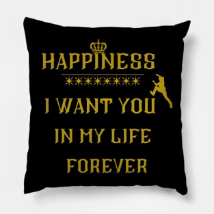 i want to be happy always Pillow