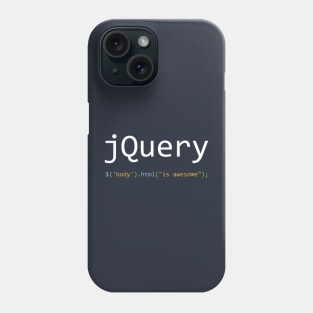 jQuery is awesome - Computer Programming Phone Case