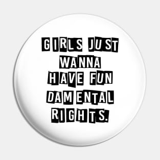 Girls Just Wanna Have Fundamental Rights Pin