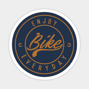 Enjoy Bike Everyday Magnet