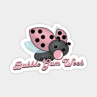 Bubble Gum Week Ladybug Magnet