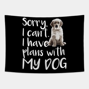 Sorry I can't I Have Plans With My Dog - Dog Lover Dogs Tapestry