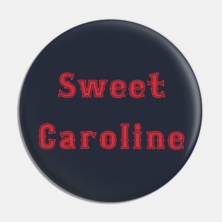 Sweet Caroline Ba Ba Ba Eighth Inning Red Sox song Pin