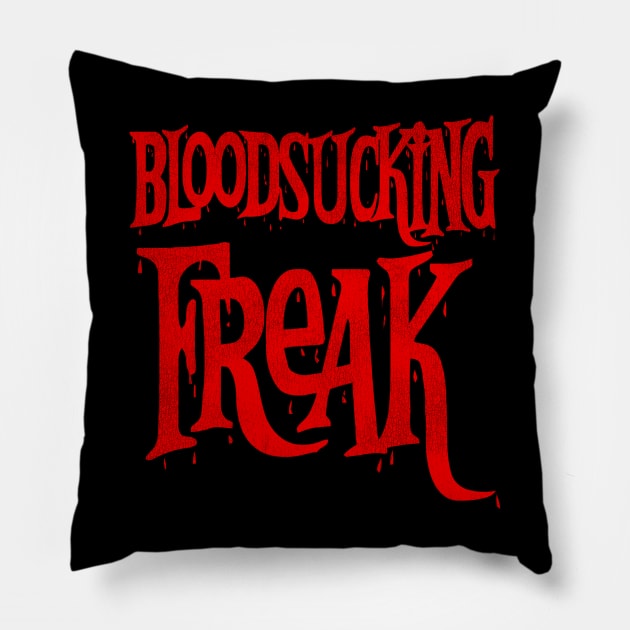 Bloodsucking Freak // Horror Movie Fan Pillow by darklordpug