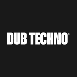 Dub Techno - Front / Back Print T-Shirt