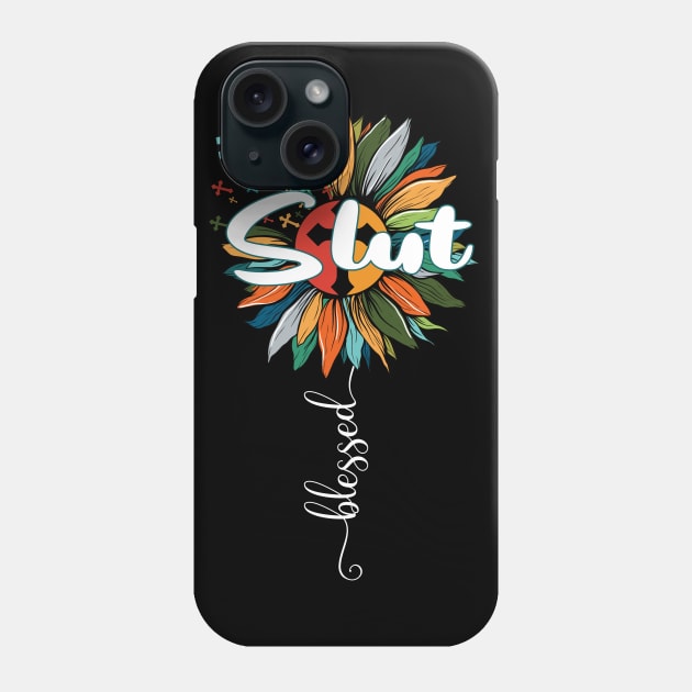 Blessed Slut Phone Case by Brande