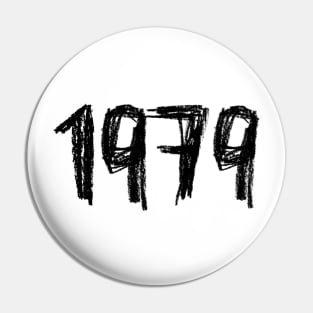 Since 1979, Year 1979, Born in 1979 Pin